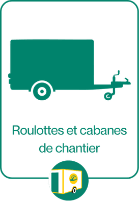Roulottes et cabanes de chantier
